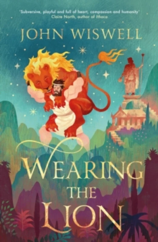 Image of Wearing The Lion : The Story of Hercules as You've Never Read It Before, by the Nebula Award-Winning Author Hardback
