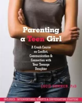 Image of Parenting a Teen Girl by Lucie Hemmen