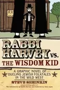 Image of rabbi harvey vs the wisdom kid a graphic novel of dueling jewish folktales