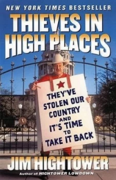 Image of Thieves in High Places by Jim Hightower Paperback