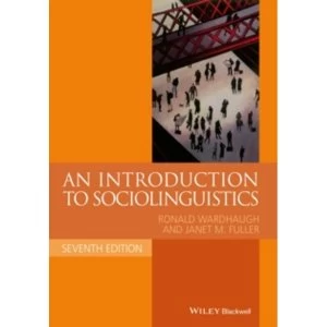 Image of An Introduction to Sociolinguistics by Ronald Wardhaugh, Janet M. Fuller (Paperback, 2014)