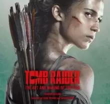 Image of Tomb Raider: The Art and Making of the Film