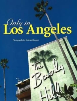 Image of Only in Los Angeles by Inc Ambient Images Book