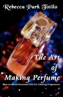 Image of The Art of Making Perfume