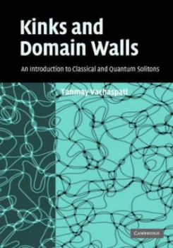 Image of Kinks and Domain Walls by Tanmay Vachaspati Hardback
