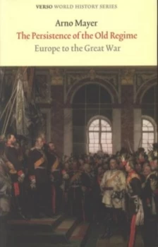 Image of The Persistance of the Old Regime by Arno J. Mayer Paperback