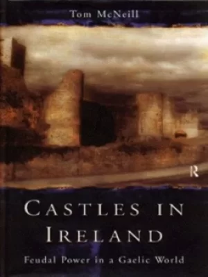 Image of Castles in Ireland by T. E McNeill