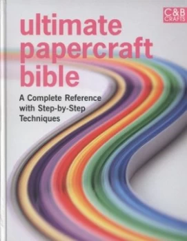 Image of Ultimate Papercraft Bible by Collins and Brown Hardback