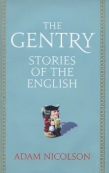 Image of The Gentry by Adam Nicolson Hardback
