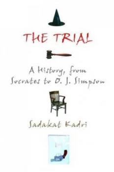 Image of The Trial by Sadakat Kadri Book