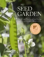 Image of seed garden the art and practice of seed saving