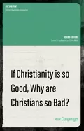 Image of if christianity is so good why are christians so bad