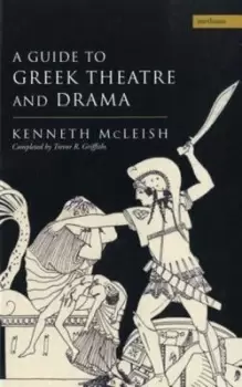 Image of A guide to Greek theatre and drama by Kenneth McLeish