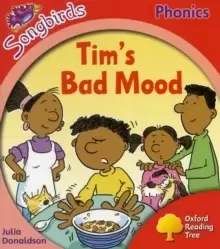 Image of Oxford Reading Tree: Level 4: More Songbirds Phonics : Tim's Bad Mood
