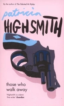 Image of Those Who Walk Away by Patricia Highsmith Paperback