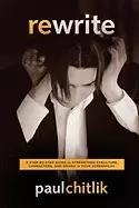 Image of rewrite a step by step guide to strengthen structure characters and drama i