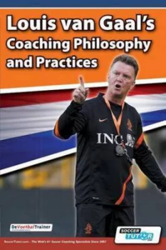 Image of Louis Van Gaals Coaching Philosophy and Practices by Devoetbaltrainer Paperback