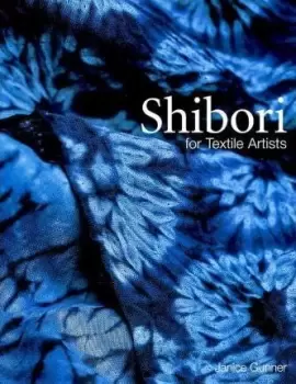Image of Shibori for Textile Artists by Janice Gunner