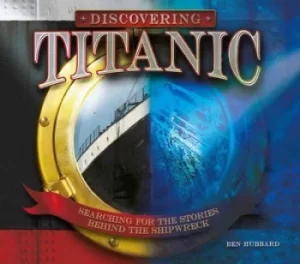 Image of Discovering Titanic by Ben Hubbard