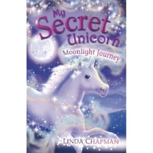 Image of My Secret Unicorn: Moonlight Journey by Linda Chapman (Paperback, 2007)