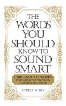Image of The Words You Should Know to Sound Smart by Bobbi Bly Paperback