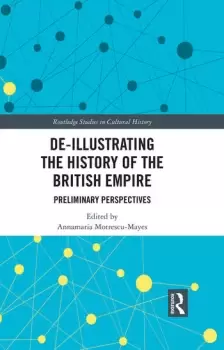 Image of De-Illustrating the History of the British EmpirePreliminary Perspectives