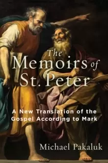 Image of The Memoirs of St. Peter : A New Translation of the Gospel According to Mark