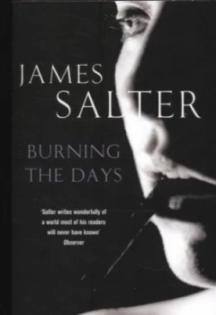 Image of Burning the Days by James Salter Book