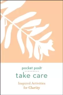 Image of Pocket Posh Take Care: Inspired Activities for Clarity