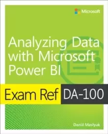 Image of Exam Ref DA-100 Analyzing Data with Microsoft Power BI