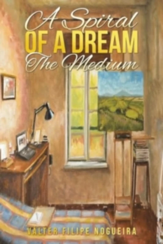 Image of A Spiral of a Dream - The Medium. Paperback. By Valter Filipe Nogueira Books