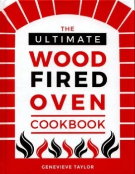 Image of The ultimate wood fired oven cookbook by Genevieve Taylor