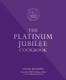 Image of The Platinum Jubilee Cookbook : Recipes and stories from Her Majesty's Representatives around the world