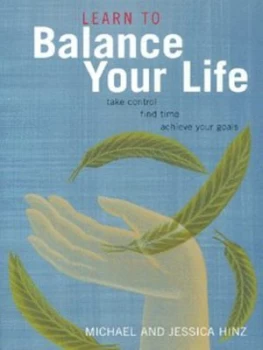 Image of Learn to Balance Your Life by Michael Hinz and Jessica Hinz Book
