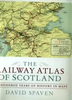 Image of The railway atlas of Scotland by D. L Spaven