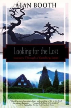 Image of Looking for the Lost by Alan Booth Paperback