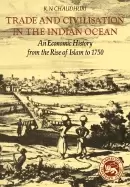 Image of trade and civilisation in the indian ocean an economic history from the ris