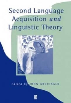 Image of Second Language Acquisition and Linguistic Theory by John Archibald Book