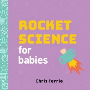 Image of Rocket science for babies by Chris Ferrie