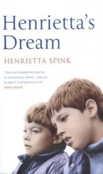 Image of Henriettas Dream by Henrietta Spink Hardback