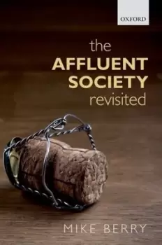 Image of The affluent society revisited by Mike Berry