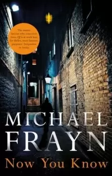 Image of Now you know by Michael Frayn