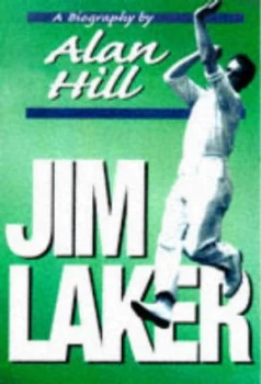 Image of Jim Laker by Alan Hill Hardback
