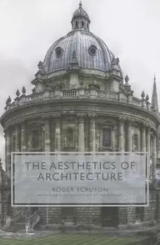 Image of The Aesthetics of Architecture by Roger Scruton