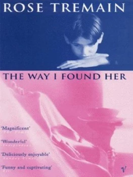 Image of The Way I Found Her by Rose Tremain Paperback