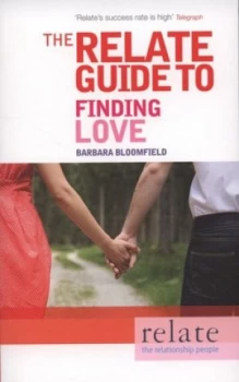 Image of The Relate Guide to Finding Love by Barbara Bloomfield Paperback
