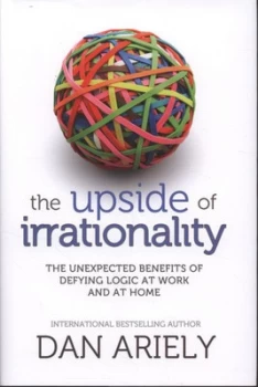 Image of The Upside of Irrationality by Dan Ariely Hardback