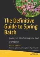 Image of definitive guide to spring batch modern finite batch processing in the clou