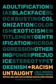Image of Racism Untaught : Revealing and Unlearning Racialized Design