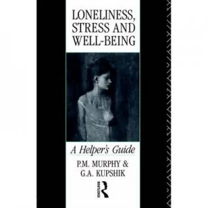 Image of Loneliness Stress and Well-Being by G a Kupshik Paperback